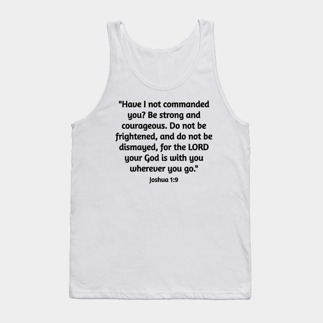 Joshua 1:9, Have I not commanded you? Tank Top by Hirwa83